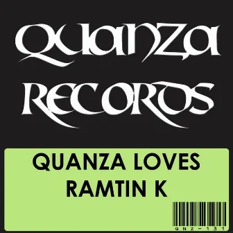 Quanza Loves Ramtin K by Lunatics Of Sound