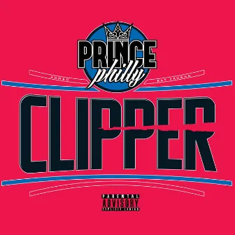 Clipper by Prince Philly