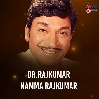 Dr.Rajkumar Namma Rajkumar by Supreeth Gandhara