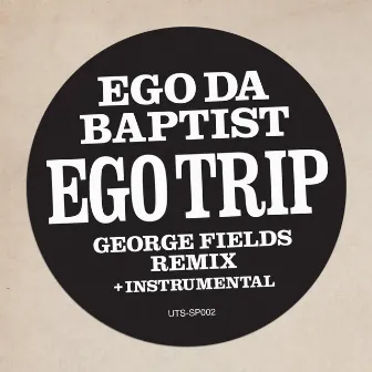 Ego Trip by George Fields