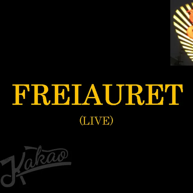 Freiauret - Live