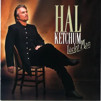 Lucky Man by Hal Ketchum