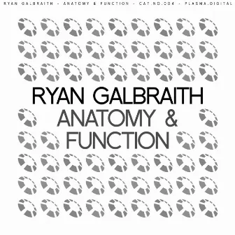 Anatomy & Function by Ryan Galbraith