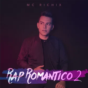 Rap Romantico 2 by MC Richix