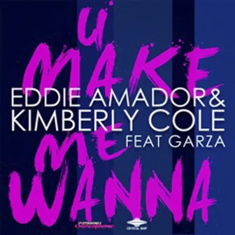 U Make Me Wanna by Kimberly Cole