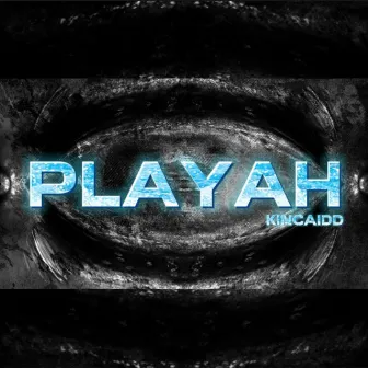 Playah by Kincaidd