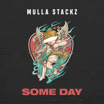 Some Day by Mulla Stackz