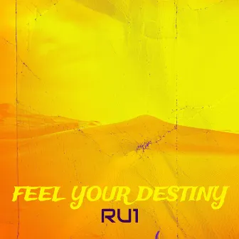 Feel Your Destiny by RU1