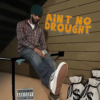 Ain’t No Drought by QUAKE