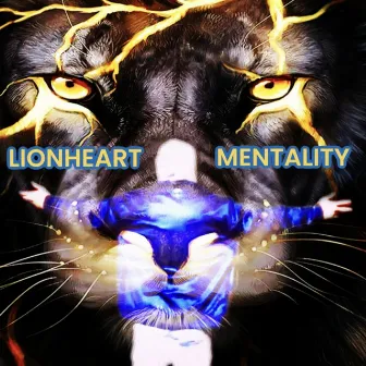 Lionheart Mentality by Unorthadox Fella