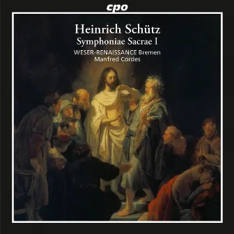 Schütz: Symphoniae sacrae I, Op. 6 by Weser-Renaissance Bremen