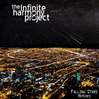 Falling Stars (Remixes) by The Infinite Harmony Project