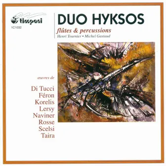 Scelsi, G.: Hyxos / Naviner, J.-Y.: D'Une Pluie La Couleur / Korelis, P.: Cronos Ii / Lersy, R.: A La Memoire De Chagall by Duo Hyksos