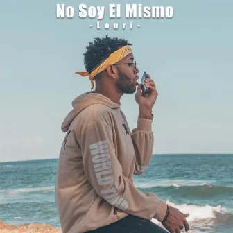 No Soy el Mismo by Louri