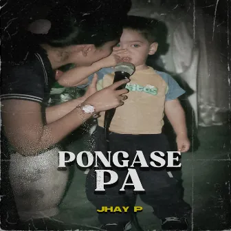 Pongase Pa by Jhay P