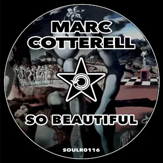 So Beautiful by Marc Cotterell