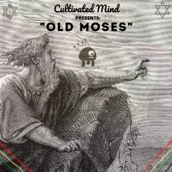 Old Moses by Cultivated Mind