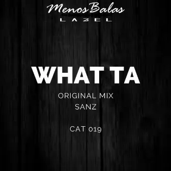 What Ta by Sanz