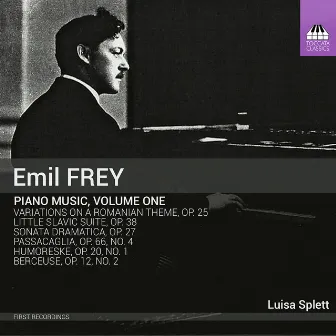 Emil Frey: Piano Music, Vol. 1 by Emil Frey