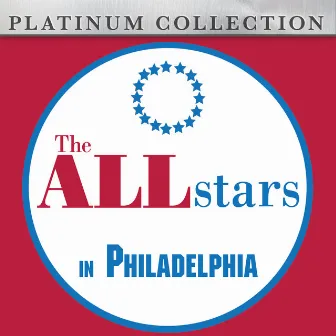 The All Stars in Philadelphia by The Allstars