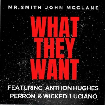 What They Want by John McClane