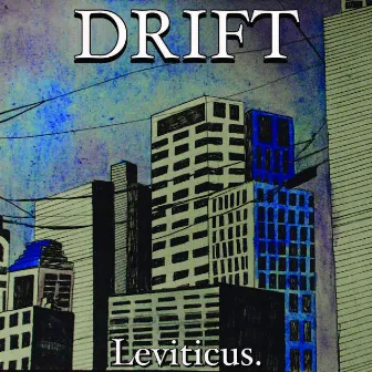 Drift by Leviticus.