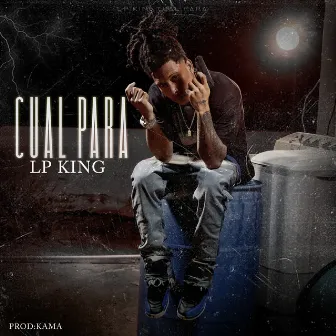 Cual Para by Lp King