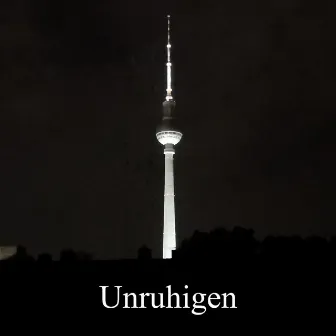 Unruhigen by The Mark Hill Project