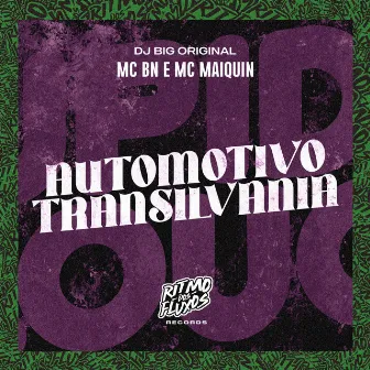 Automotivo Transilvania by DJ Big Original