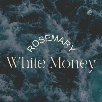 Rosemary by White Money