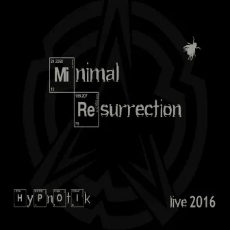 Minimal Resurrection (Recorded 2016) by HypnotiK