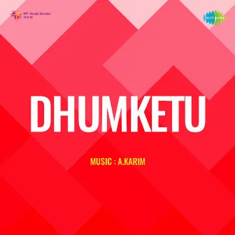 Dhumketu (Original Motion Picture Soundtrack) by A. Karim