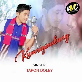 Kumrigsudung by Tapon Doley