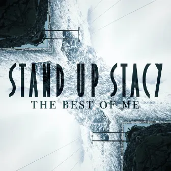 The Best Of Me by Stand Up Stacy