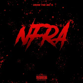 N.F.R.A. by Drew The MC