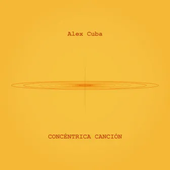 Concéntrica Canción by Alex Cuba