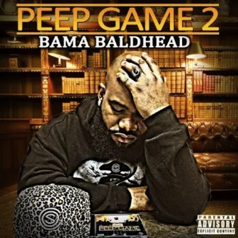 Peep Game 2 by Bama Baldhead