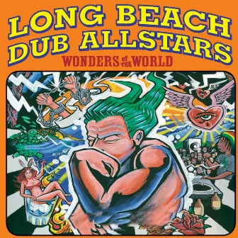 Wonders Of The World by Long Beach Dub Allstars