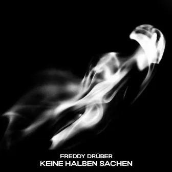 Keine halben Sachen by Freddy Drüber