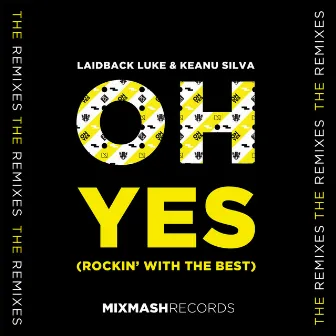 Oh Yes (Rockin' With The Best) [Remixes] by Laidback Luke