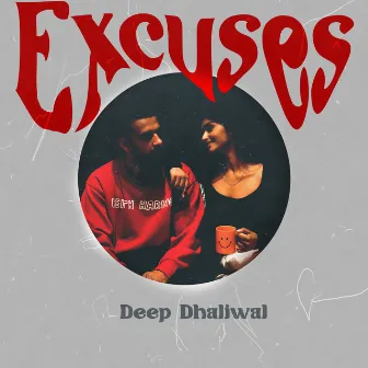 Excuses by Deep Dhaliwal