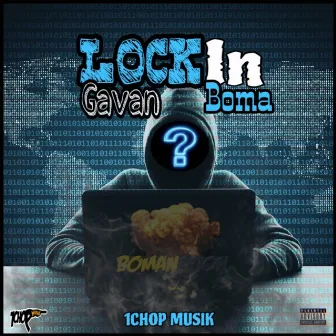 Lock in by Gavan Boma