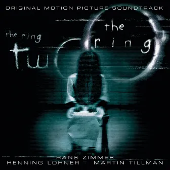 The Ring/The Ring 2 by Martin Tillman