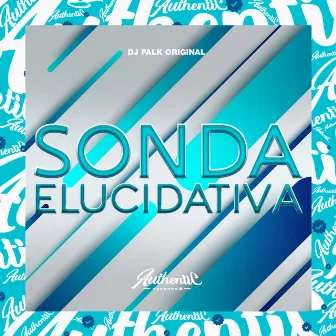 Sonda Elucidativa by DJ Falk Original