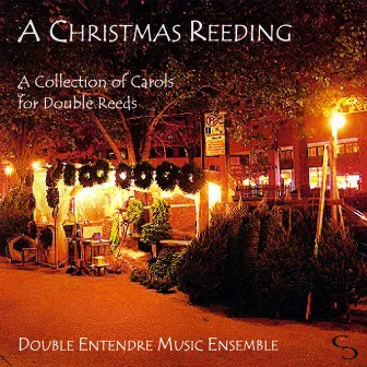 A Christmas Reeding by Double Entendre Music Ensemble