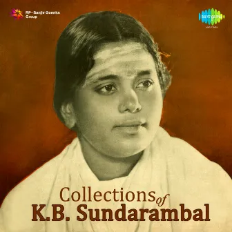 Collections of K. B. Sundarambal by K. B. Sundarambal