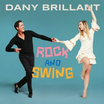 Rock and Swing by Dany Brillant