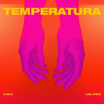 Temperatura by CHILZ