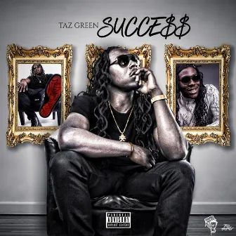 Succe$$ by Taz Green