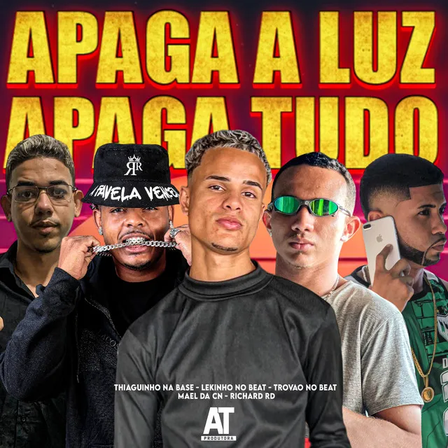 Apaga a Luz Apaga Tudo (feat. Richard RD & Trovão no Beat)